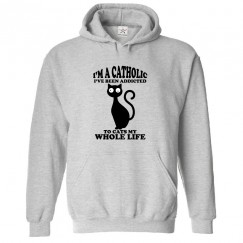 I'm a Catholic I've Been Addicted To Cats My Whole life Classic Unisex Kids and Adults Pullover Hoodie For Pet Lovers